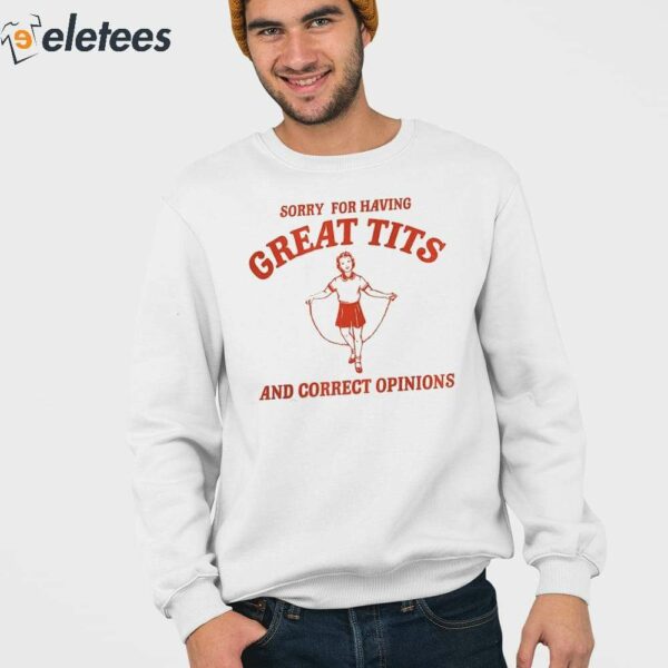 Sorry For Having Great Tits And Correct Sweatshirt
