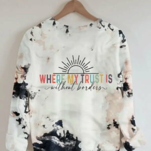 Spirit Lead Me Where My Trust Is Without Borders Sweatshirt 3