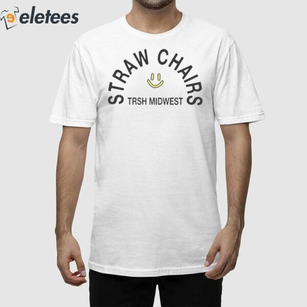 Straw Chairs Trsh Midwest Smiley Face Shirt