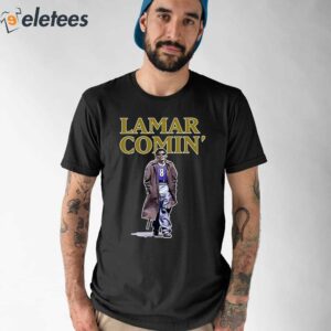The Hottest Lamar Comin Shirt 1