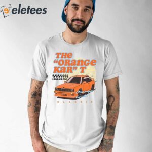 The Orange Kar” T 1988 M3 E30 Classic Shirt