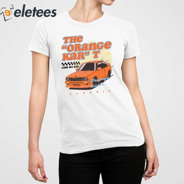 The Orange Kar” T 1988 M3 E30 Classic Shirt