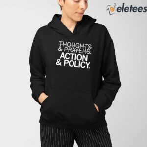 Thoughts And Prayers Action Policy Shirt 3