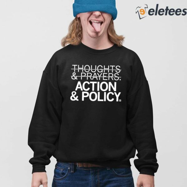 Thoughts And Prayers Action & Policy Shirt