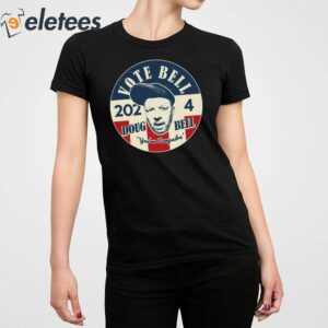 Vote For Bell 2024 Doug Bell You're Compadre Shirt