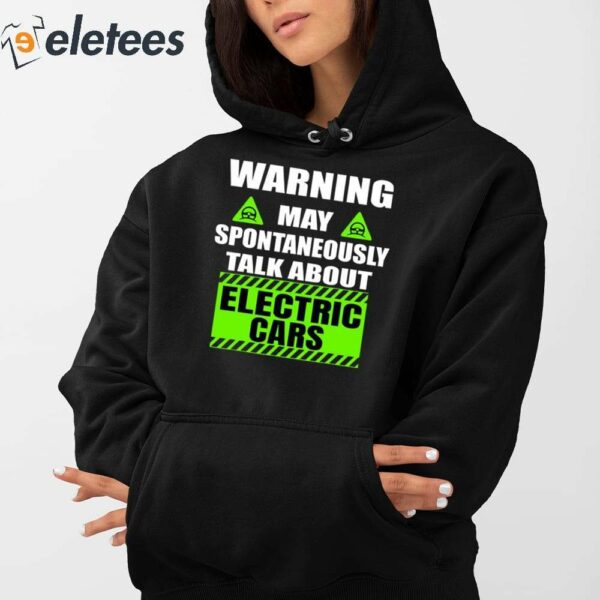 Warning Amaya Spontaneous Talk About Electric Cars Shirt