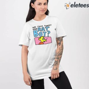 Who Could Forget Dear Rat Boy Shirt 2