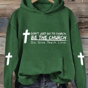 Womens Dont Just Go To Church Be The Church Print Casual Sweatshirt1