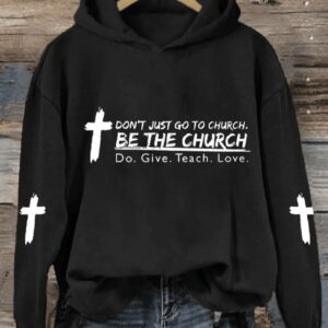 Womens Dont Just Go To Church Be The Church Print Casual Sweatshirt2