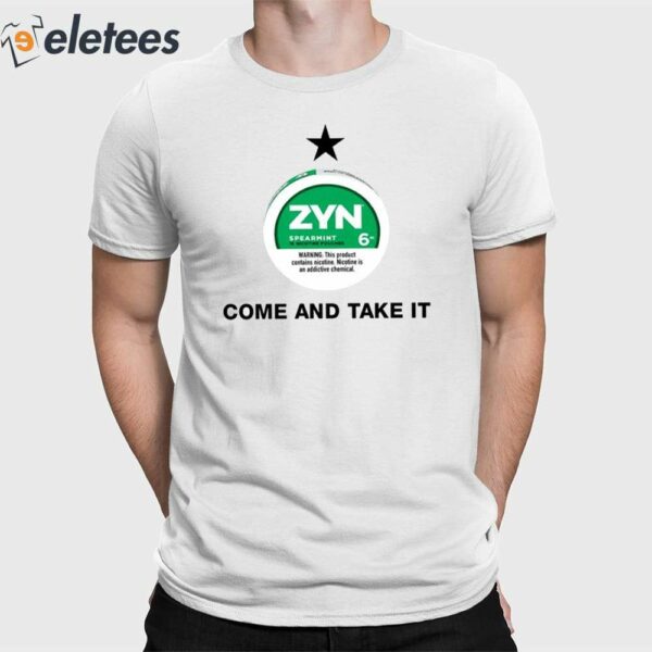 Zyn Spearmint 15 Nicotine Come And Take It Shirt