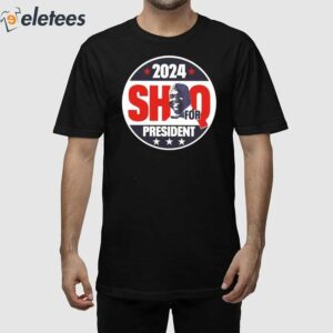 2024 SHAQ For President Shirt 1