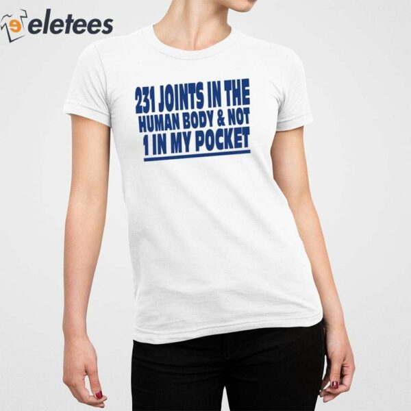 231 Joints In The Human Body And Not 1 In My Pocket Shirt