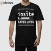 Be Safe Inject At Insite Insite Saves Lives Shirt