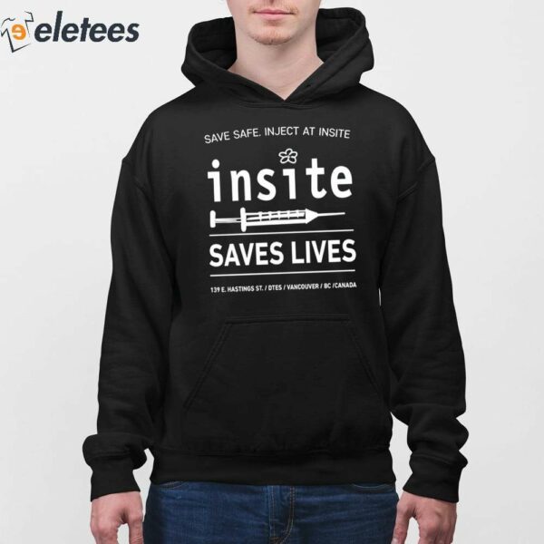 Be Safe Inject At Insite Insite Saves Lives Shirt