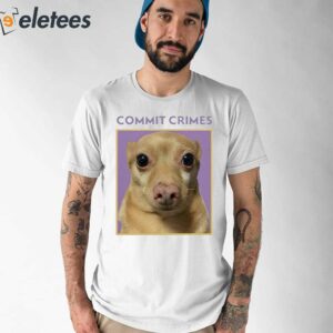 Cheddar Commit Crimes Shirt 1