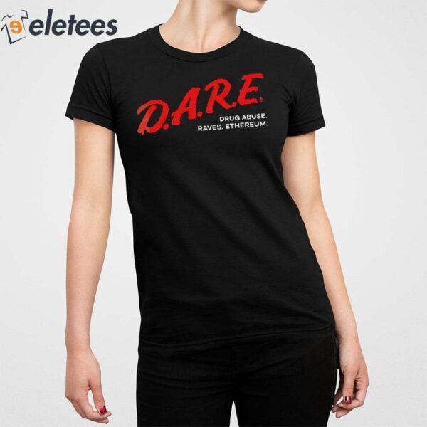 Dare Drug Abuse Raves Ethereum Shirt