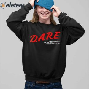 Dare Drug Abuse Raves Ethereum Shirt 3