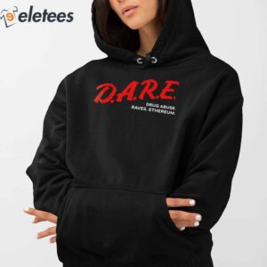 Dare Drug Abuse Raves Ethereum Shirt 4