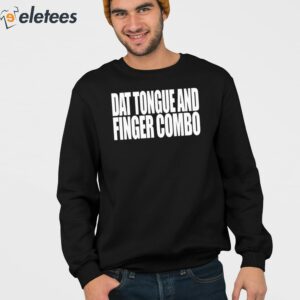 Dat Tongue And Finger Combo Shirt 3