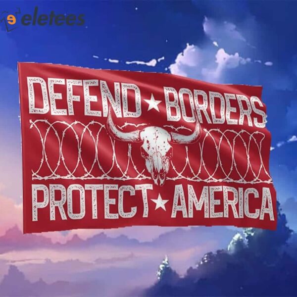 Defend Borders Defend America Flag