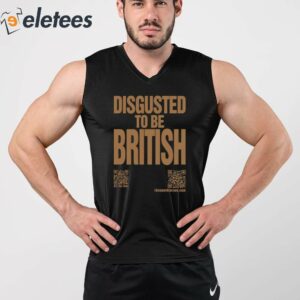 Disgusted To Be British Shirt 2