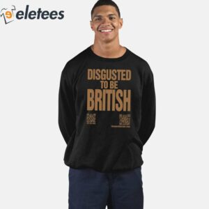 Disgusted To Be British Shirt 4