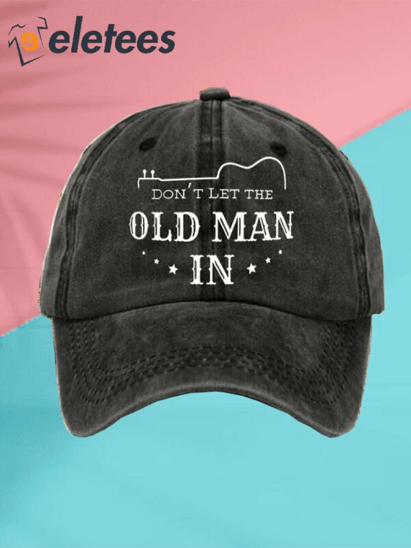 Don’t Let The Old Man In RIP TOBY KEITH Hat
