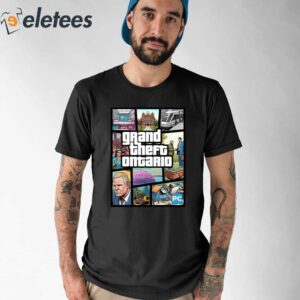 Doug Fords Grand Theft Ontario Shirt 1
