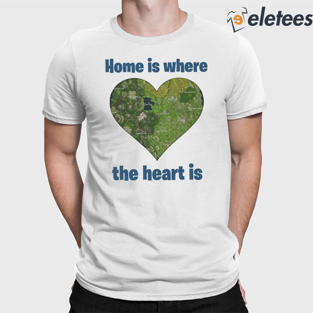 Home Is Where The Map Is Shirt