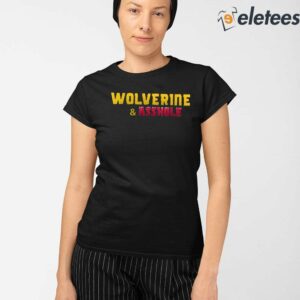 Hugh Jackman Wolverine Asshole Shirt 2