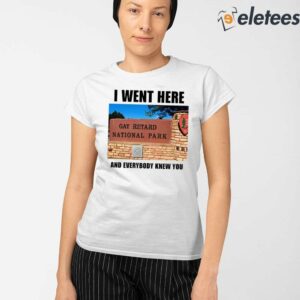 I Went Here And Everybody Knew You Gay Retard National Park Shirt 2