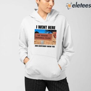I Went Here And Everybody Knew You Gay Retard National Park Shirt 3
