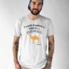 I Would Dropkick A Child For A Camel Cigarette Shirt