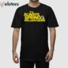 It’s Always Spring In Hollidaysburg Shirt