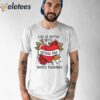 Life Is Better With Tattoos And Nipple Piercings Shirt