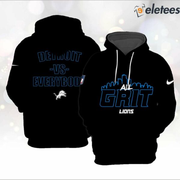 Lions All Grit Detroit Vs Everybody Hoodie