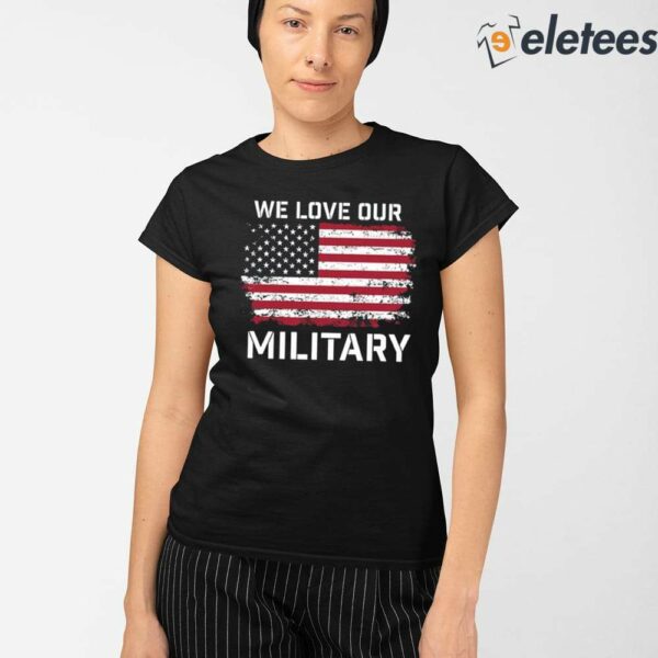Nikki Haley We Love Our Military Shirt