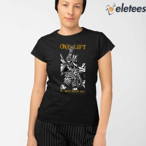 One Lift To Rule Them All Shirt 2