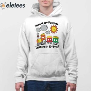 Please Be Patient Autistic Driver Shirt 4