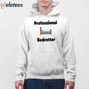 Professional Bedrotter Shirt 4