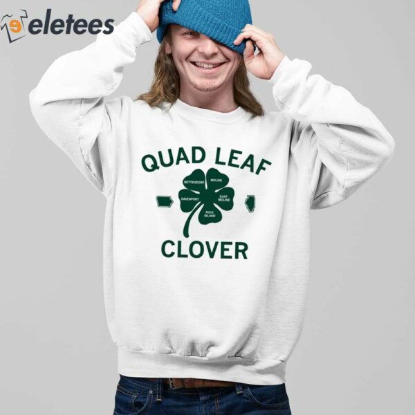 Quad Leaf Clover Funny Shirt