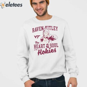 Raven Kitley The Heart And Soul Of The Hokies Shirt 3