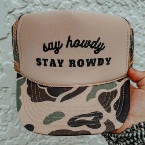 Say Howdy Stay Rowdy Trucker Hat 2