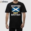 Scottish Not British Shirt