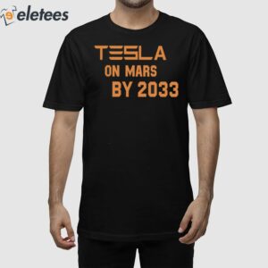Tesla On Mars By 2033 Shirt