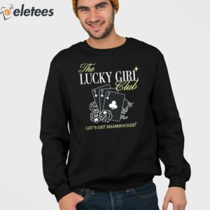 The Lucky Girl Club Lets Get Shamrocked Shirt 3