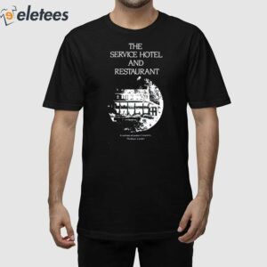 The Service Hotel And Restaurant Shirt