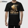 Toby Keith 1961-2024 Don’t Let The Old Man In Thank For The Music And Memories Shirt