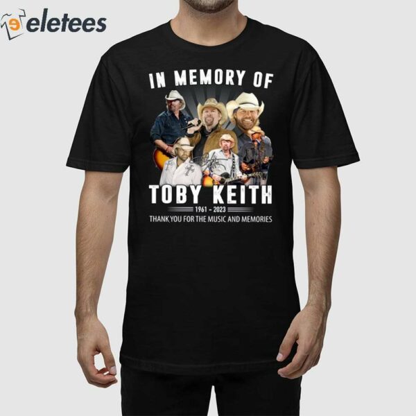 Toby Keith If Memory Of 1961-2024 Thank You For The Music And Memories Shirt