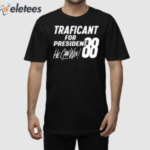 Traficant For President 88 He Can Win Shirt 1